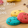 Sweet & Smart Bites: Healthy Kids Cookie Recipes